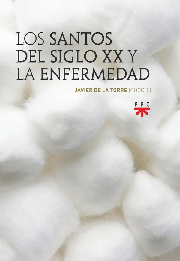Los Santos del SXX y la enfermedad